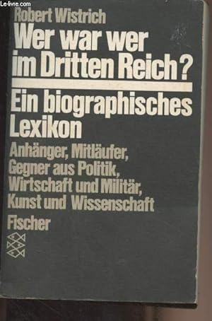 Bild des Verkufers fr Wer war wer im Dritten Reich - Ein biographisches Lexikon zum Verkauf von Le-Livre
