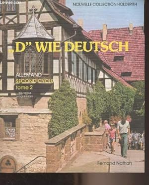 Seller image for D" wie deutsch - Allemand second cycle - Tome 2 (1re langue) - "Nouvelle collection Holderith" for sale by Le-Livre