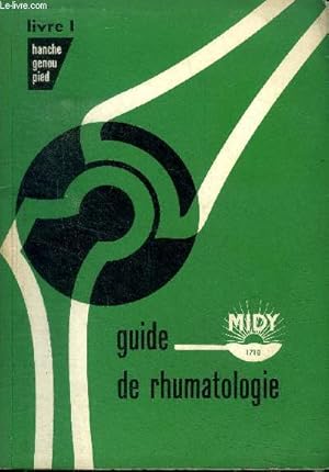 Seller image for Guide de rhumatologie Livre 1 Hanche genou pied for sale by Le-Livre