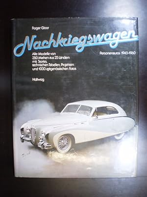 Bild des Verkufers fr Nachkriegswagen. Alle Modelle von 350 Marken aus 25 Lndern mit Stories, technischen Tabellen und Projekten. Personenautos 1945-1060 zum Verkauf von Buchfink Das fahrende Antiquariat