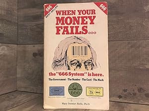 Seller image for When Your Money Fails 666 for sale by Archives Books inc.