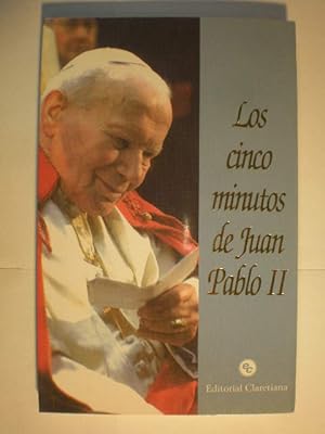 Los cinco minutos de Juan Pablo II. Reflexiones y oraciones recopiladas por Gustavo Salvarredi