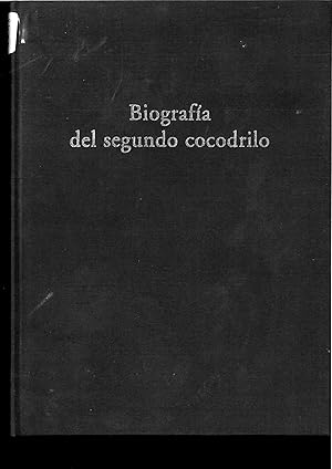 Imagen del vendedor de BIOGRAFA DEL SEGUNDO COCODRILO a la venta por Papel y Letras