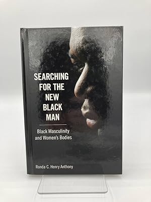 Immagine del venditore per Searching for the New Black Man Black Masculinity and Women's Bodies venduto da True Oak Books