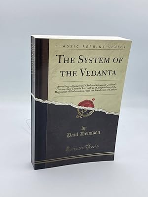 Seller image for The System of the Vedanta According to Badarayana's Brahma Sutras and Cankara's Commentary Thereon Set Forth As a Compendium of the Dogmatics of . the Standpoint of Cankara for sale by True Oak Books