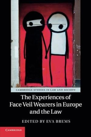 Bild des Verkufers fr The Experiences of Face Veil Wearers in Europe and the Law (Cambridge Studies in Law and Society) zum Verkauf von WeBuyBooks
