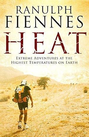 Imagen del vendedor de Heat: Extreme Adventures at the Highest Temperatures on Earth a la venta por WeBuyBooks