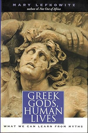 Seller image for Greek Gods, Human Lives: What We Can Learn From Myths for sale by Kenneth Mallory Bookseller ABAA