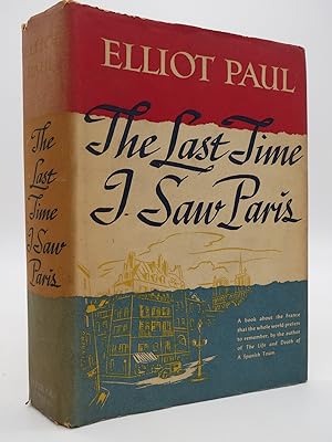 THE LAST TIME I SAW PARIS BY ELLIOT PAUL 1942 FIRST PRINTING