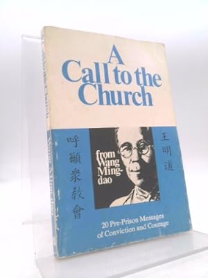 Bild des Verkufers fr A Call to the Church from Wang Ming-DAO =: Wang Ming-Tao Hu Y'u Chung Chiao Hui zum Verkauf von ThriftBooksVintage