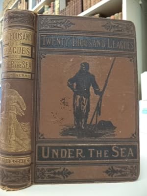 Seller image for Twenty Thousand Leagues Under the Seas; or : The marvellous and exciting adventures of Pierre Aronnax, Conseil his servant, and Ned Land, a Canadian harpooner for sale by The Odd Book  (ABAC, ILAB)