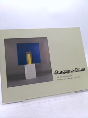 Seller image for Burgoyne Diller. the Third Dimension: Sculpture and Drawings, 1930-1965 for sale by ThriftBooksVintage