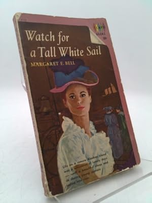 Seller image for Watch For a Tall White Sail for sale by ThriftBooksVintage