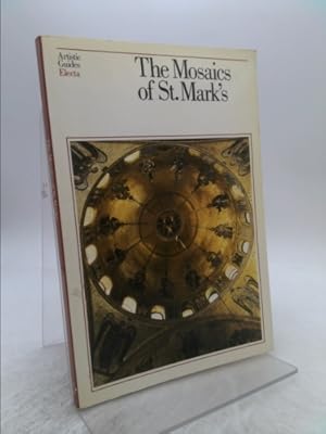 Seller image for The Mosaics of St. Mark's: A Biblical Itinerary (Artistic Guides Electa) for sale by ThriftBooksVintage