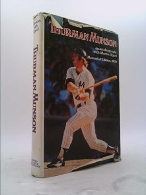 Seller image for Thurman Munson: an Autobiography With Martin Appel. Memorial Edition, 1979 for sale by ThriftBooksVintage