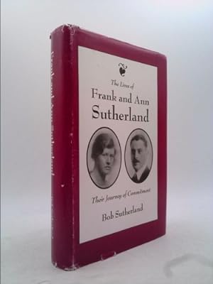 Bild des Verkufers fr The lives of Frank and Ann Sutherland: Their journey of commitment zum Verkauf von ThriftBooksVintage