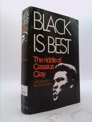 Image du vendeur pour Black is best;: The riddle of Cassius Clay mis en vente par ThriftBooksVintage