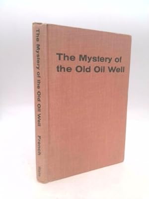 Imagen del vendedor de The mystery of the old oil well a la venta por ThriftBooksVintage