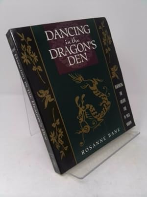 Image du vendeur pour Dancing in the Dragon's Den: Rekindling the Creative Fire in Your Shadow mis en vente par ThriftBooksVintage