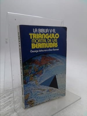 Bild des Verkufers fr La Biblia Y El Triangulo Mortal De Las Bermudas/ the Bible and the Deadly Bermuda Triangle (Spanish Edition) zum Verkauf von ThriftBooksVintage