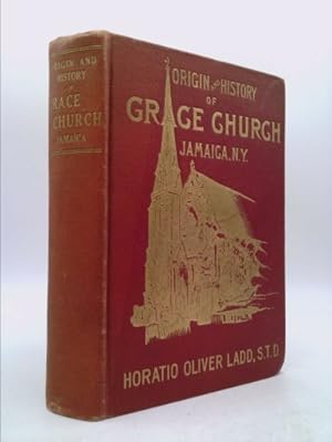 Imagen del vendedor de The Origin and History of Grace Church Jamaica, New York a la venta por ThriftBooksVintage