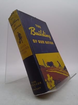 Seller image for The Building of Our Nation for sale by ThriftBooksVintage