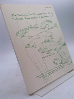 Image du vendeur pour The Fishes of the Savannah River Plant: National Environmental Research Park mis en vente par ThriftBooksVintage