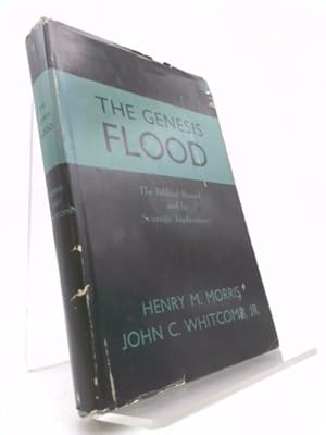 Bild des Verkufers fr The Genesis Flood: The Biblical Record and Its Scientific Implications zum Verkauf von ThriftBooksVintage