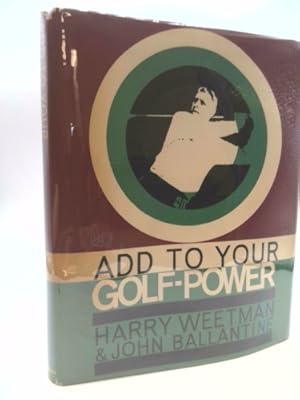 Imagen del vendedor de Add to your golf power a la venta por ThriftBooksVintage