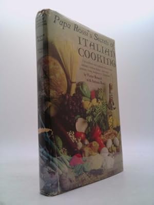 Seller image for Papa Rossi's secrets of Italian cooking by Dominic Rossi, Victor Bennett, Antonia Rossi (1969) Hardcover for sale by ThriftBooksVintage