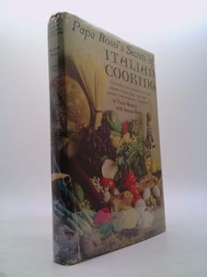 Image du vendeur pour Papa Rossi's secrets of Italian cooking by Dominic Rossi, Victor Bennett, Antonia Rossi (1969) Hardcover mis en vente par ThriftBooksVintage