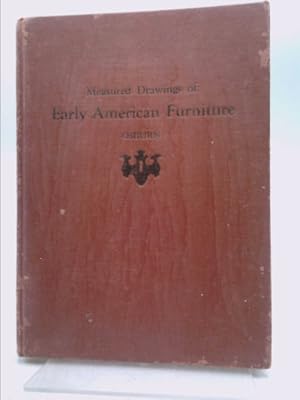 Seller image for Measured Drawings of Early American Furniture for sale by ThriftBooksVintage
