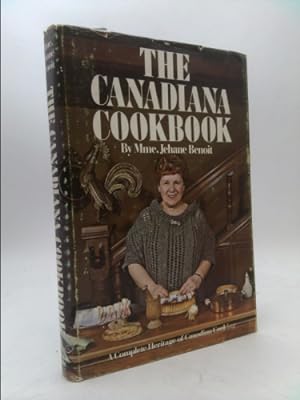 Seller image for The Canadiana Cookbook: A Complete Heritage of Canadian Cooking for sale by ThriftBooksVintage