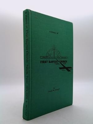 Seller image for A History of First Baptist Church, Temple, Texas, 1874-1974 for sale by ThriftBooksVintage