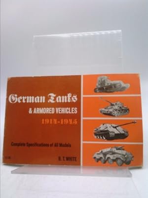 Bild des Verkufers fr B. T. White GERMAN TANKS & ARMORED VEHICLES 1914-1945 Arco 1968 [Hardcover] unknown zum Verkauf von ThriftBooksVintage