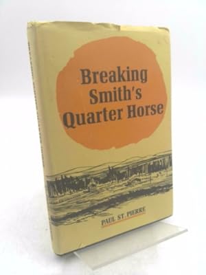 Seller image for Breaking Smith's Quarter Horse for sale by ThriftBooksVintage