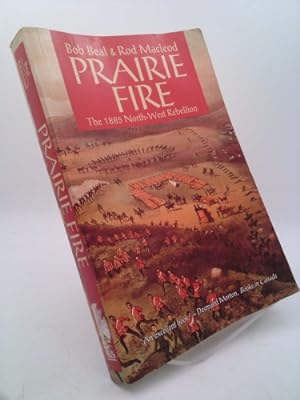 Seller image for Prairie Fire: The 1885 Northwest Rebellion for sale by ThriftBooksVintage