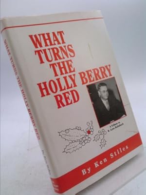 Imagen del vendedor de What Turns the Holly Berry Red a la venta por ThriftBooksVintage