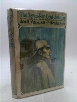 Bild des Verkufers fr The Seven-per-cent Solution, Being A Reprint From The Reminiscences Of John H. Watson, M.D. zum Verkauf von ThriftBooksVintage