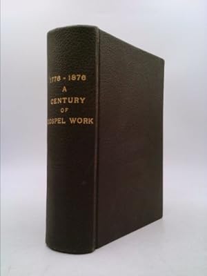 Image du vendeur pour 1776-1876 a Century of Gospel Work mis en vente par ThriftBooksVintage