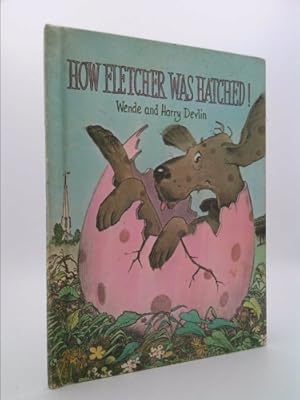 Bild des Verkufers fr How Fletcher Was Hatched, zum Verkauf von ThriftBooksVintage