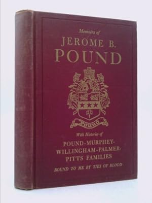 Seller image for Memoirs of Jerome B. Pound: With histories of Pound-Murphey-Willingham-Palmer-Pitts families bound to me by ties of blood for sale by ThriftBooksVintage