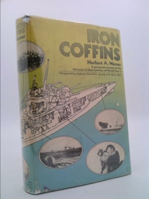 Bild des Verkufers fr Iron Coffins: A Personal Account of the German U-boat Battles of World War II, by Herbert A Werner (1969-05-03) zum Verkauf von ThriftBooksVintage