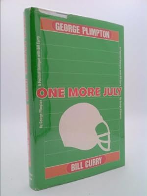 Seller image for One More July: A Football Dialogue with Bill Curry for sale by ThriftBooksVintage
