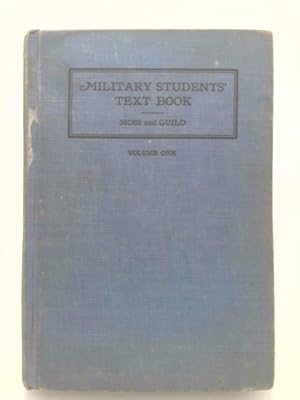 Seller image for Military Students Text Book Volume 1 for the Use of R.O.T.C. And S.A.T.C. Units at Educational Institutions for sale by ThriftBooksVintage