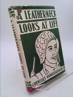 Imagen del vendedor de A Leatherneck Looks At Life a la venta por ThriftBooksVintage
