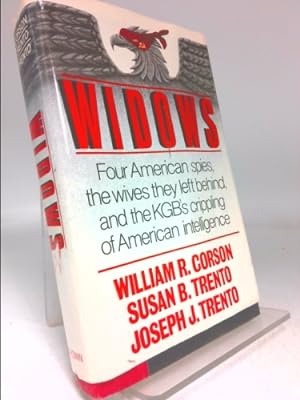 Seller image for WIDOWS:FOUR AMERICAN SPIES,THE WIVES THEY LEFT BEHIND,AND THE KGB'S CRIPPLING OF AMERICAN INTELLIGENCE for sale by ThriftBooksVintage