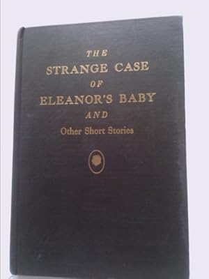 Image du vendeur pour Strange Case of Eleanor's Baby/Stories mis en vente par ThriftBooksVintage