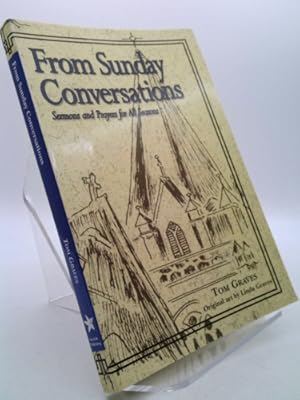 Bild des Verkufers fr From Sunday Conversations Sermons and Prayers for all Seasons zum Verkauf von ThriftBooksVintage