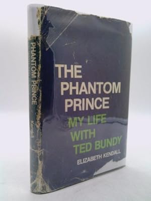 Bild des Verkufers fr The Phantom Prince: My Life with Ted Bundy zum Verkauf von ThriftBooksVintage